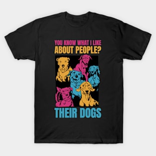 What I Like About People Funny Dog Gift T-Shirt